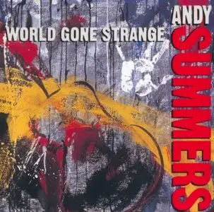 Andy Summers - World Gone Strange (1991)