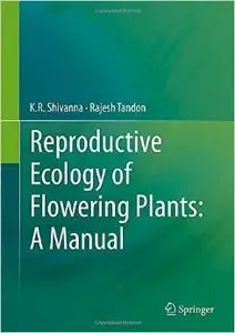 Reproductive Ecology of Flowering Plants: A Manual