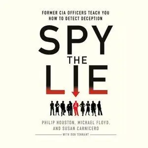 Spy the Lie: Former CIA Officers Teach You How to Detect Deception [repost]