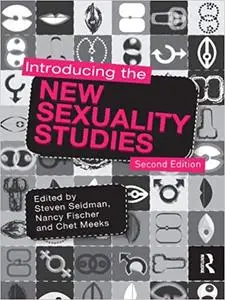 Introducing the New Sexuality Studies: 2nd Edition