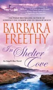 «In Shelter Cove» by Barbara Freethy