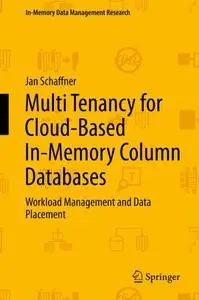 Multi Tenancy for Cloud-Based In-Memory Column Databases: Workload Management and Data Placement (Repost)