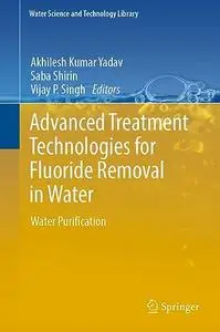 Advanced Treatment Technologies for Fluoride Removal in Water: Water Purification