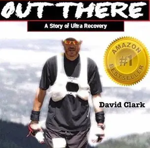 Out There: A Story of Ultra Recovery [Audiobook]