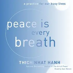 «Peace Is Every Breath» by Thich Nhat Hanh
