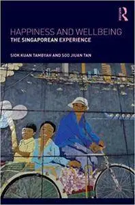 Happiness and Wellbeing: The Singaporean Experience