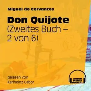 «Don Quijote - Zweites Buch» by Miguel de Cervantes