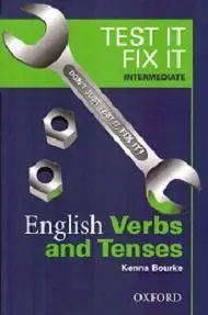 Test It Fix It - English Verbs and Tenses - Intermediate