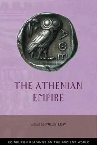 "The Athenian Empire (Edinburgh Readings on the Ancient World)" (Repost)