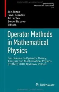 Operator Methods in Mathematical Physics [Repost]