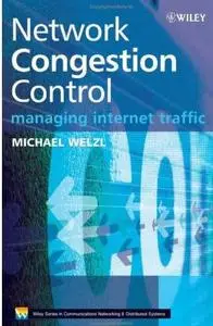 Network Congestion Control: Managing Internet Traffic 