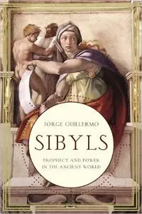 Sibyls: Prophecy and Power in the Ancient World