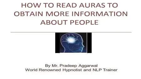 How To Read Auras To Obtain More Information About People