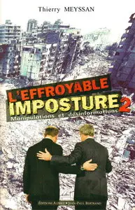 L'Effroyable Imposture : Tome 2, Manipulations et désinformations