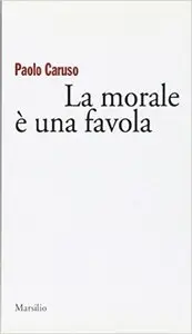 Paolo Caruso - La morale è una favola