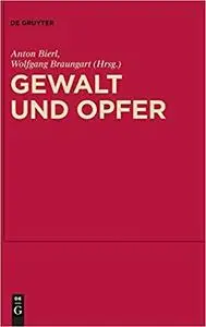 Gewalt und Opfer: Im Dialog mit Walter Burkert