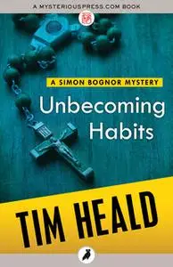«Unbecoming Habits» by Tim Heald