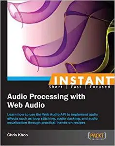 Instant Audio Processing with Web Audio (Repost)
