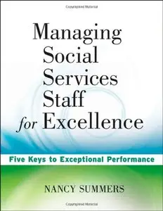 Managing Social Service Staff for Excellence: Five Keys to Exceptional Supervision (repost)