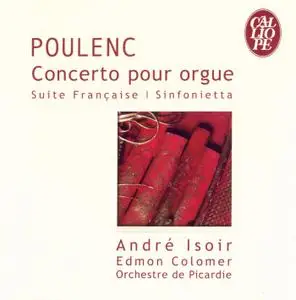 Poulenc: Organ Concerto, Sinfonietta, Suite Francaise - Isoir, Colomer