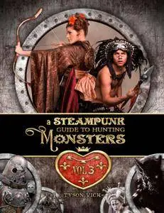 A Steampunk Guide to Hunting Monsters - May 2017