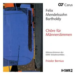SWR Vokalensemble Stuttgart & Frieder Bernius - Mendelssohn: Chöre für Männerstimmen (2023)