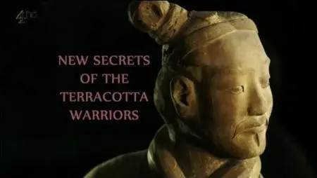 Channel 4 - New Secrets of the Terracotta Warriors (2013)