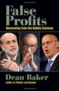 False Profits: Recovering from the Bubble Economy (repost)