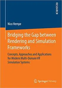 Bridging the Gap between Rendering and Simulation Frameworks (Repost)