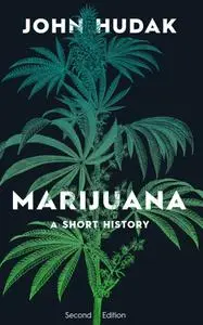 Marijuana: A Short History, 2nd Edition