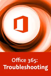  Office 365: Troubleshooting Tools und Techniken zur Fehlerbehandlung und Problemvermeidung