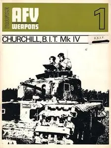 AFV Weapons Profile No. 1: Churchill, B.I.T. Mk IV (Repost)