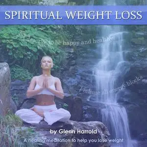 «Spiritual Weight Loss» by Glenn Harrold