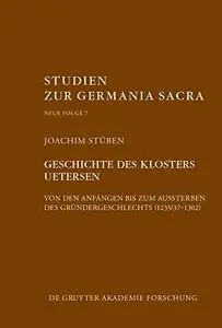 Geschichte des Zisterzienserinnenklosters Uetersen von den Anfängen bis zum Aussterben des Gründergeschlechts (1235/37-1302)