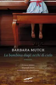 Barbara Mutch - La bambina dagli occhi di cielo