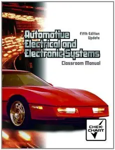 Classroom Manual for Automotive Electrical and Electronic Systems-Update, 5 edition (Repost)