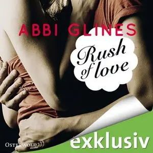 Abbi Glines - Rush of Love - Band 1 - Verführt