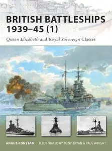 British Battleships 1939-45 (1): Queen Elizabeth and Royal Sovereign Classes (Osprey New Vanguard 154)