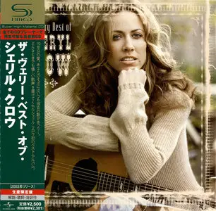 Sheryl Crow - The Very Best Of Sheryl Crow (2003) Japanese Issue, SHM-CD 2008 [Re-Up]