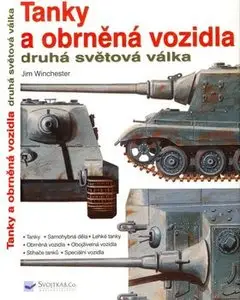 Tanky a Obrnena Vozidla Druha Svetova Valka (The World War II Tank Guide)