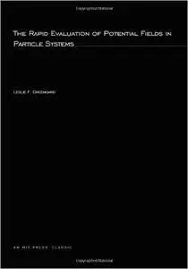 The Rapid Evaluation of Potential Fields in Particle Systems