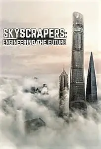 Sci Ch. - Skyscrapers Engineering the Future: Series 1 (2019)
