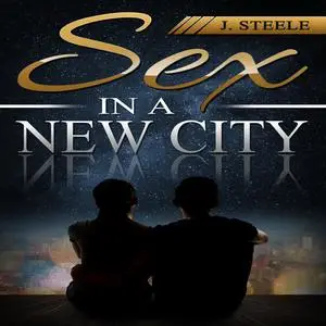 «Sex In a New City» by J.Steele