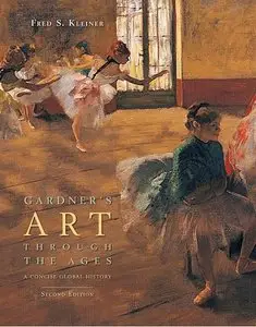 Gardner's Art Through the Ages: A Concise Global History, 2nd Edition (repost)