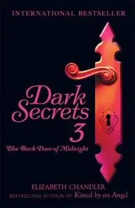 «Dark Secrets: The Back Door of Midnight» by Elizabeth Chandler