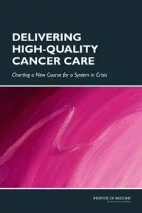 Delivering High-Quality Cancer Care: Charting a New Course for a System in Crisis (Repost)