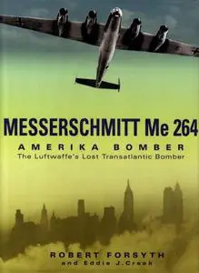 Messerschmitt Me 264 Amerika Bomber: The Luftwaffe’s Lost Transatlantic Bomber