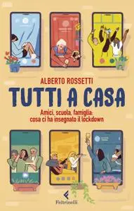 Alberto Rossetti - Tutti a casa