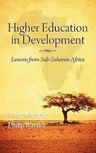 Higher Education in Development: Lessons from Sub Saharan Africa