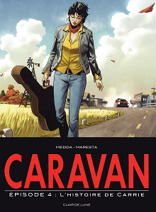 Caravan - Tome 4 - L'histoire de Carrie